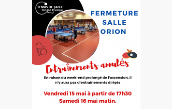 fermeture salle orion : 15 &amp; 16 mai