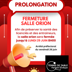 prolongation fermeture salle Orion jusqu'au lundi 29 juin